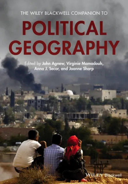 Wiley Blackwell Companion to Political Geography