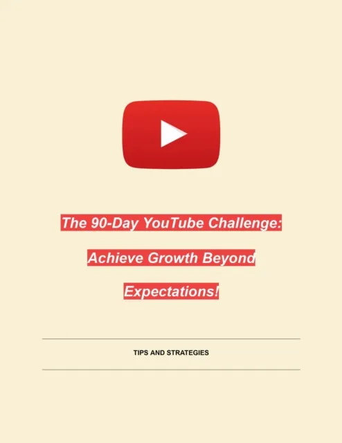 90-Day YouTube Challenge: Achieve Growth Beyond Expectations!