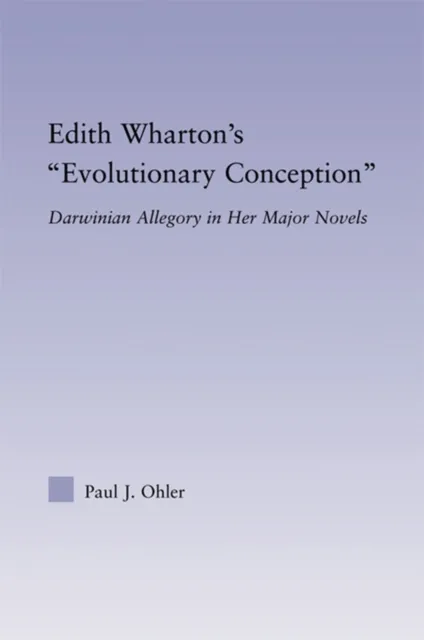 Edith Wharton's Evolutionary Conception