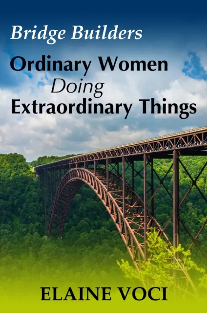Bridge Builders: Ordinary Women Doing Extraordinary Things