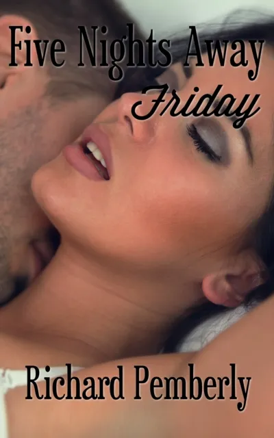 Five Nights Away: Friday