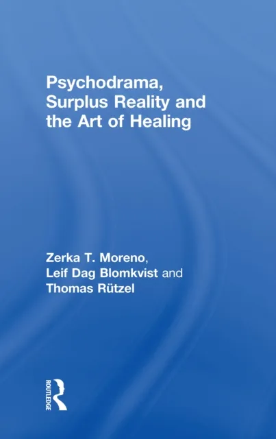 Psychodrama, Surplus Reality and the Art of Healing