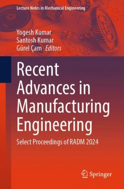Recent Advances in Manufacturing Engineering