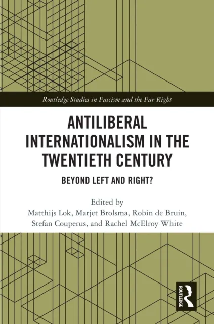 Antiliberal Internationalism in the Twentieth Century