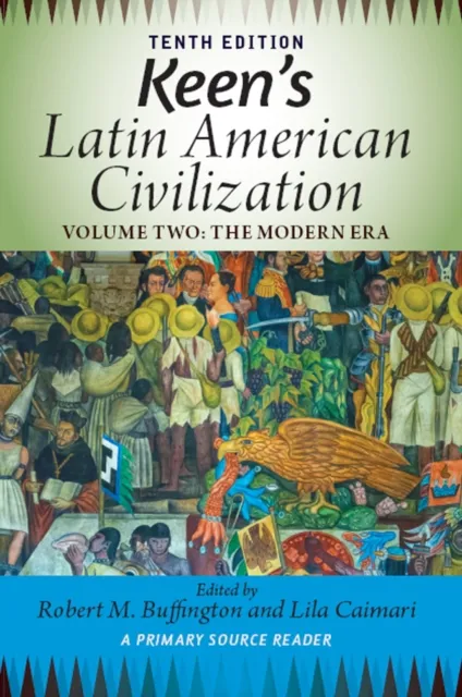 Keen's Latin American Civilization, Volume 2