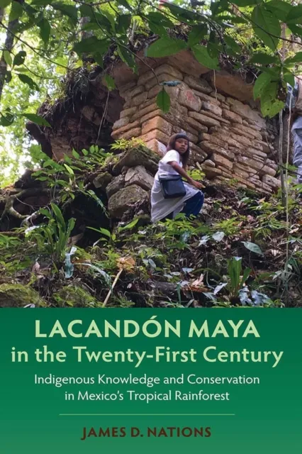 Lacandon Maya in the Twenty-First Century