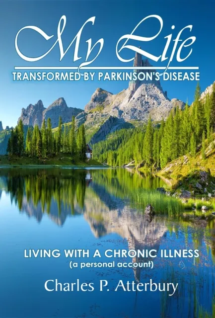 My Life Transformed by Parkinson's Disease