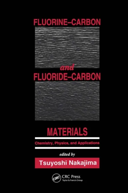 Fluorine-Carbon and Fluoride-Carbon Materials