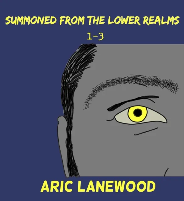 Summoned From The Lower Realms 1-3