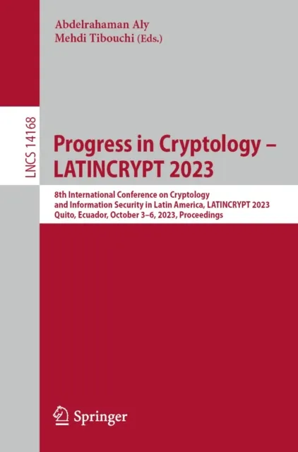 Progress in Cryptology - LATINCRYPT 2023