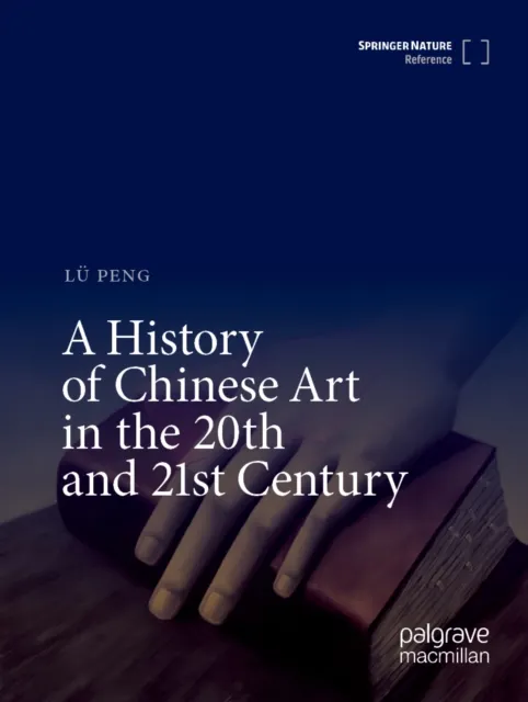 History of Chinese Art in the 20th and 21st Century