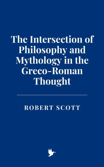 Intersection of Philosophy and Mythology in the Greco-Roman Thought