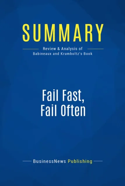 Summary: Fail Fast, Fail Often