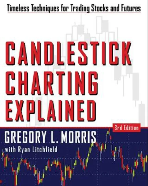 Candlestick Charting Explained:Timeless Techniques for Trading Stocks and Futures