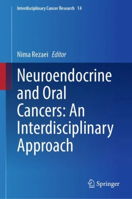 Neuroendocrine and Oral Cancers: An Interdisciplinary Approach