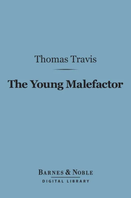 Young Malefactor (Barnes & Noble Digital Library)