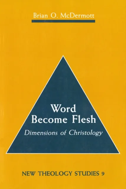 Word Become Flesh: Dimensions of Christology