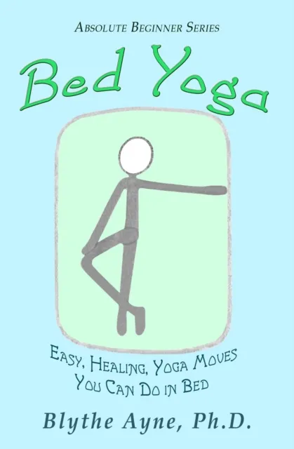 Bed Yoga - Easy, Healing, Yoga Moves You Can Do in Bed