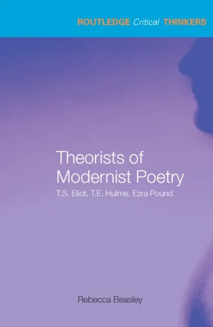 Theorists of Modernist Poetry