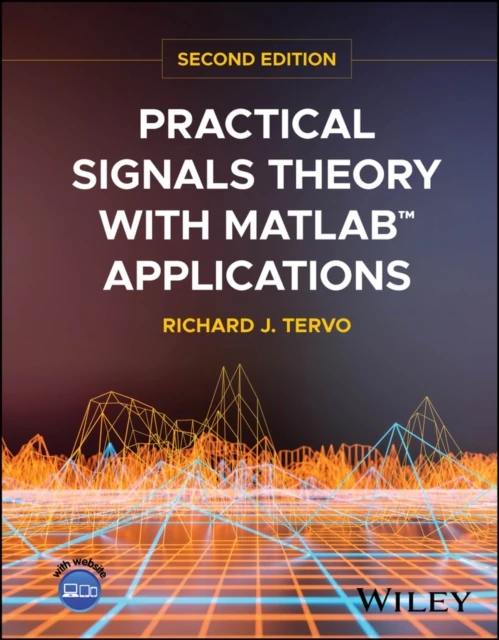 Practical Signals Theory with MATLAB Applications