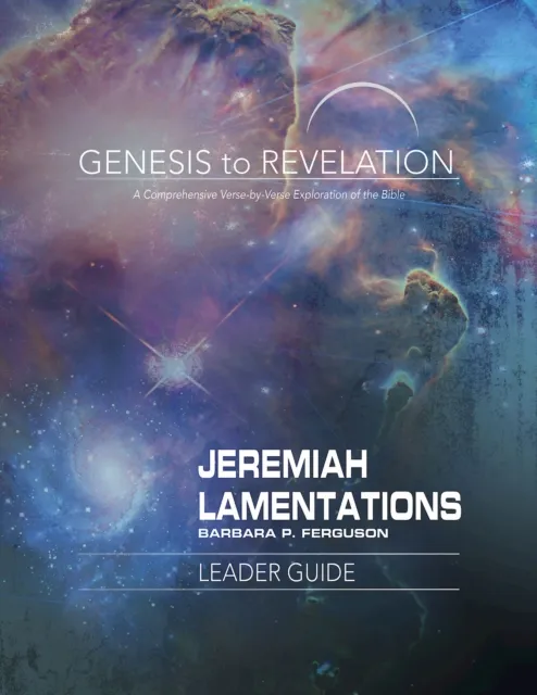 Genesis to Revelation: Jeremiah, Lamentations Leader Guide