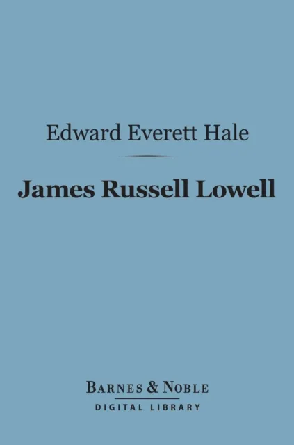 James Russell Lowell (Barnes & Noble Digital Library)