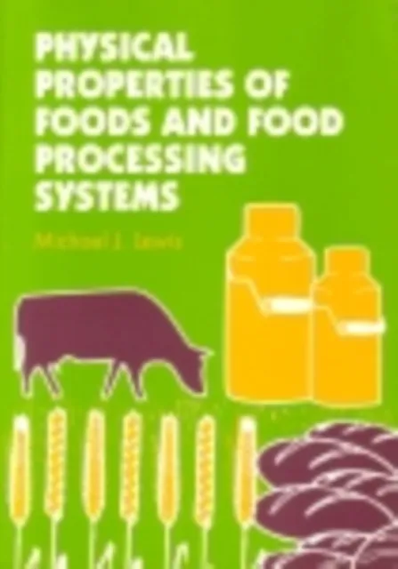 Physical Properties of Foods and Food Processing Systems