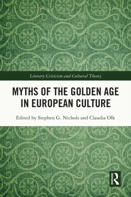 Myths of the Golden Age in European Culture