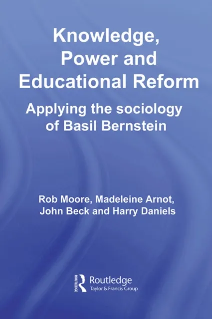 Knowledge, Power and Educational Reform