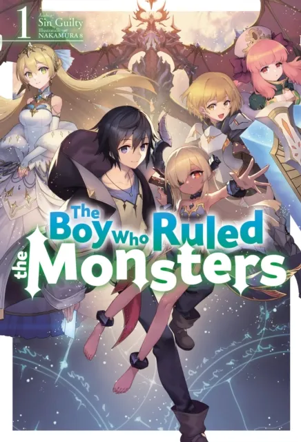 Boy Who Ruled the Monsters: Volume 1
