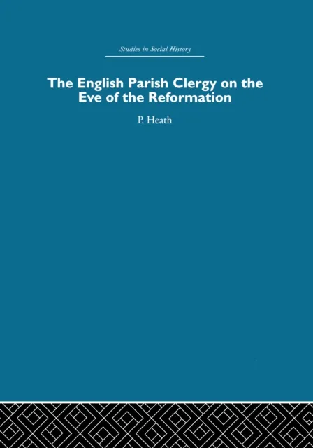 English Parish Clergy on the Eve of the Reformation