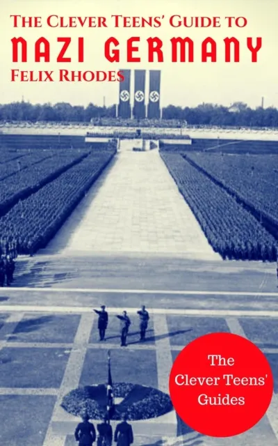 Clever Teens' Guide to Nazi Germany