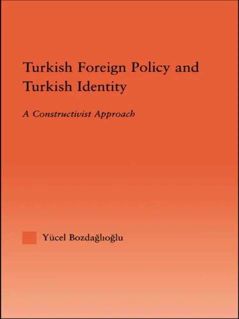 Turkish Foreign Policy and Turkish Identity