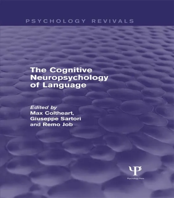 Cognitive Neuropsychology of Language (Psychology Revivals)