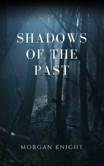 Shadows of the Past