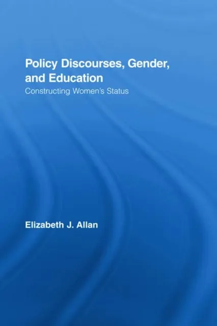 Policy Discourses, Gender, and Education