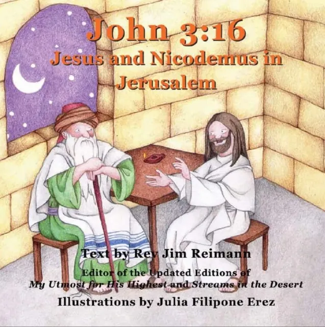 John 3:16 : Jesus And Nicodemus In Jerusalem