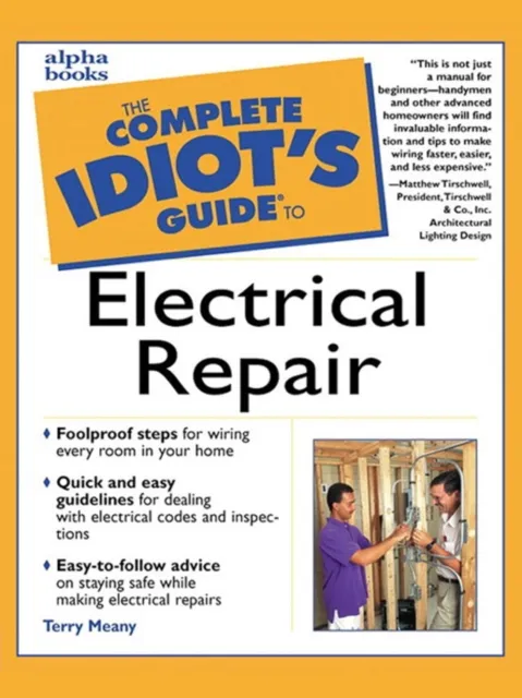 Complete Idiot's Guide to Electrical Repair