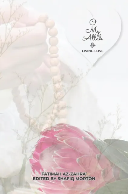 O My Allah ?: Living Love