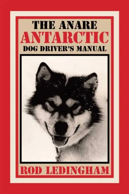 Anare Antarctic Dog Driver'S Manual