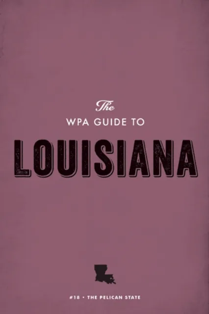 WPA Guide to Louisiana