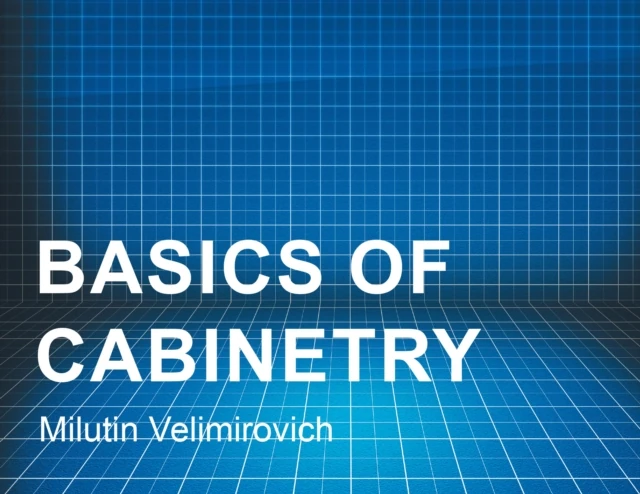 Basics of Cabinetry
