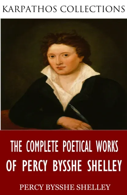 Complete Poetical Works of Percy Bysshe Shelley