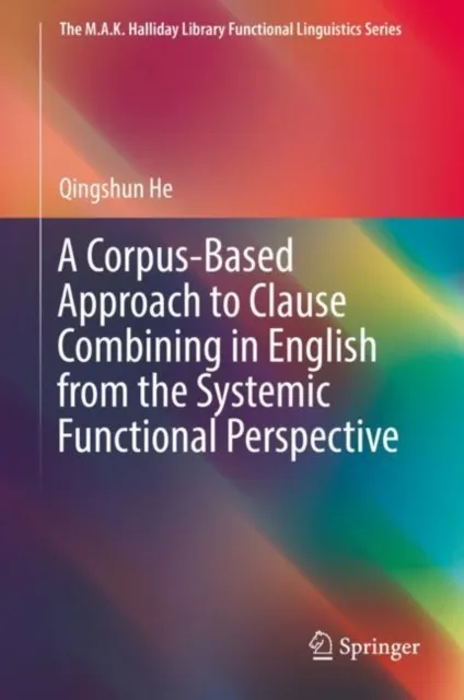 Corpus-Based Approach to Clause Combining in English from the Systemic Functional Perspective