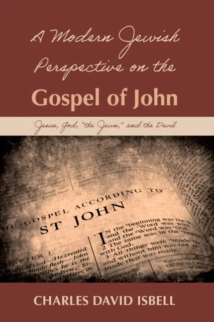 Modern Jewish Perspective on the Gospel of John