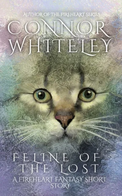 Feline of The Lost: A Fireheart Fantasy Short Story