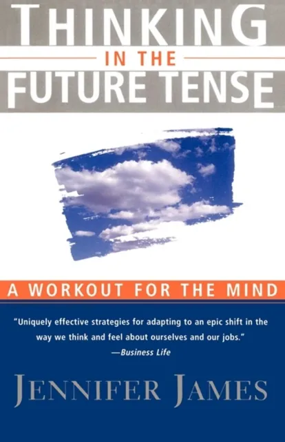 Thinking In The Future Tense