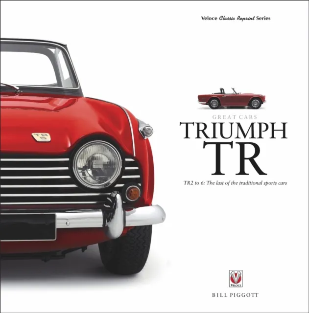 TRIUMPH TR - TR2 to 6: The last of the traditional sports cars