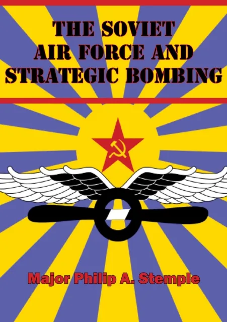 Soviet Air Force And Strategic Bombing