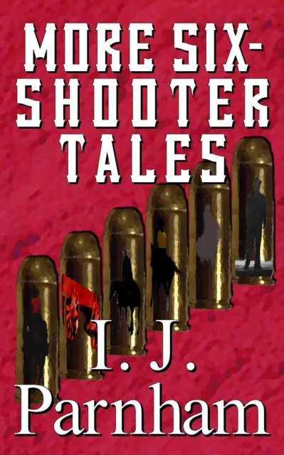 More Six-shooter Tales